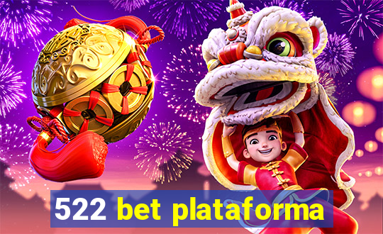 522 bet plataforma